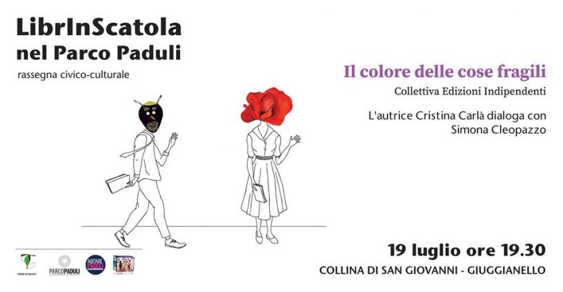 Il colore delle cose fragili – Giuggianello 19/lug/19 – La scatola di latta